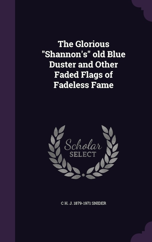 Front cover_The Glorious Shannon's old Blue Duster and Other Faded Flags of Fadeless Fame