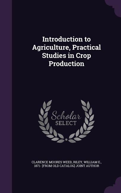 Front cover_Introduction to Agriculture, Practical Studies in Crop Production
