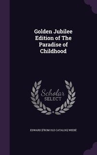 Front cover_Golden Jubilee Edition of The Paradise of Childhood