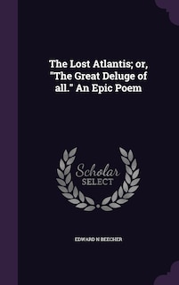 Front cover_The Lost Atlantis; or, The Great Deluge of all. An Epic Poem