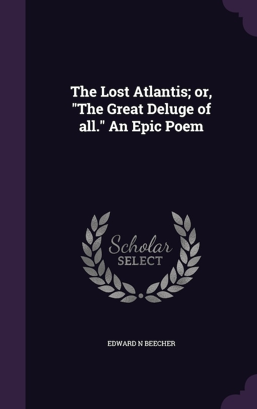 Front cover_The Lost Atlantis; or, The Great Deluge of all. An Epic Poem