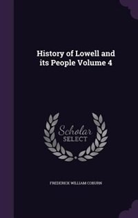 Couverture_History of Lowell and its People Volume 4