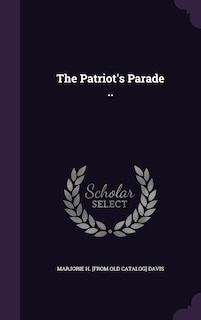 Front cover_The Patriot's Parade ..