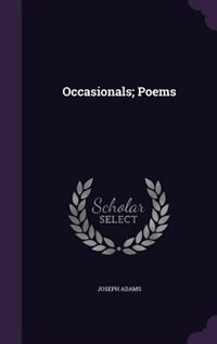 Occasionals; Poems