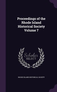 Front cover_Proceedings of the Rhode Island Historical Society Volume 7