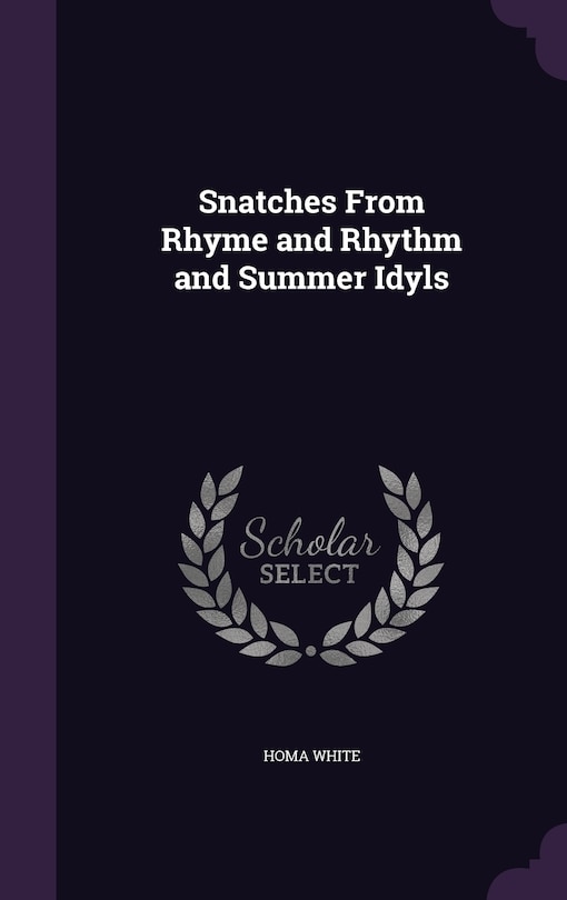 Front cover_Snatches From Rhyme and Rhythm and Summer Idyls