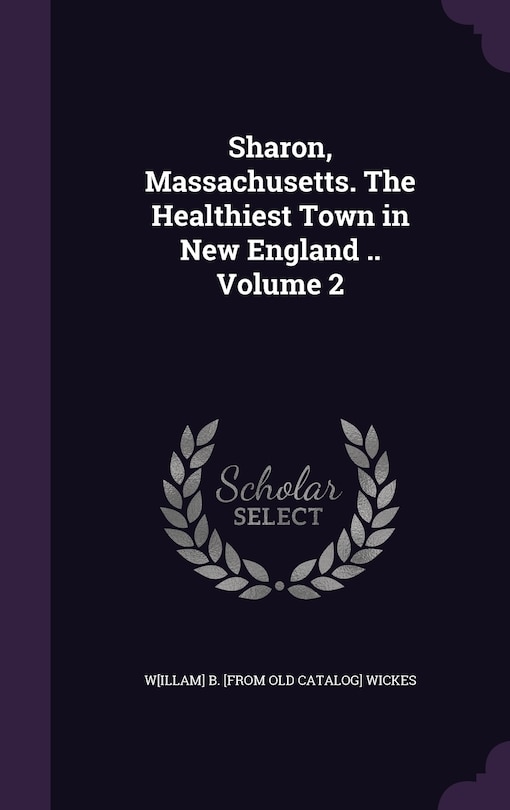 Front cover_Sharon, Massachusetts. The Healthiest Town in New England .. Volume 2