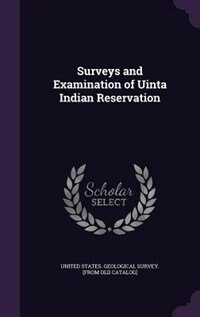 Front cover_Surveys and Examination of Uinta Indian Reservation