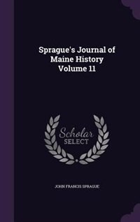 Couverture_Sprague's Journal of Maine History Volume 11