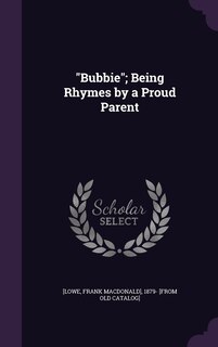 Couverture_Bubbie; Being Rhymes by a Proud Parent