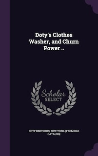 Front cover_Doty's Clothes Washer, and Churn Power ..