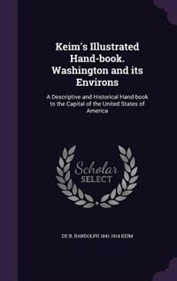 Couverture_Keim's Illustrated Hand-book. Washington and its Environs