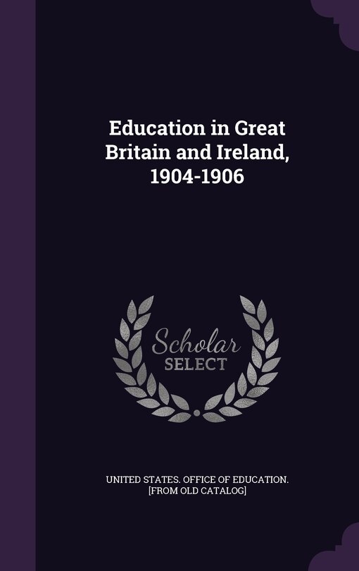 Front cover_Education in Great Britain and Ireland, 1904-1906