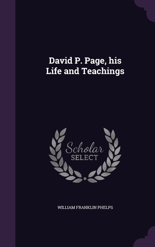Front cover_David P. Page, his Life and Teachings