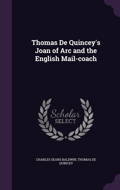 Front cover_Thomas De Quincey's Joan of Arc and the English Mail-coach
