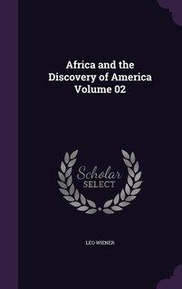 Africa and the Discovery of America Volume 02