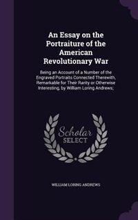 Front cover_An Essay on the Portraiture of the American Revolutionary War