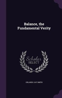 Balance, the Fundamental Verity