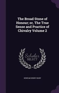 Couverture_The Broad Stone of Honour; or, The True Sense and Practice of Chivalry Volume 2