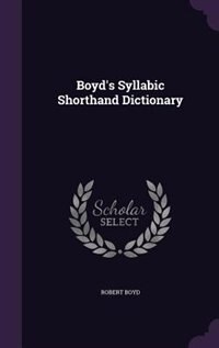 Couverture_Boyd's Syllabic Shorthand Dictionary