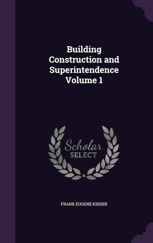 Couverture_Building Construction and Superintendence Volume 1