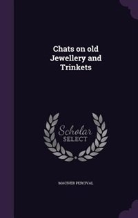 Front cover_Chats on old Jewellery and Trinkets