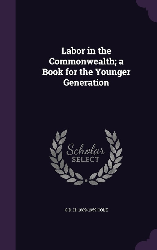 Front cover_Labor in the Commonwealth; a Book for the Younger Generation