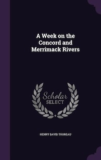 A Week on the Concord and Merrimack Rivers