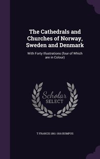 Front cover_The Cathedrals and Churches of Norway, Sweden and Denmark