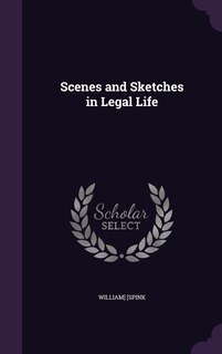 Couverture_Scenes and Sketches in Legal Life