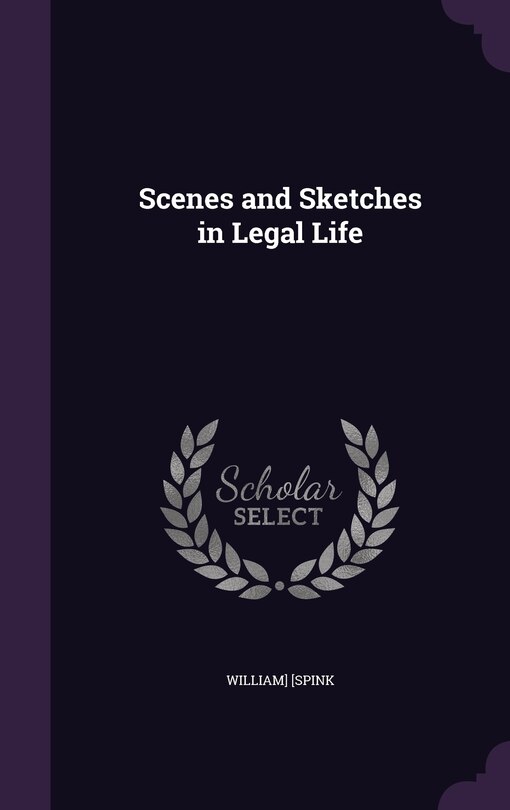 Couverture_Scenes and Sketches in Legal Life