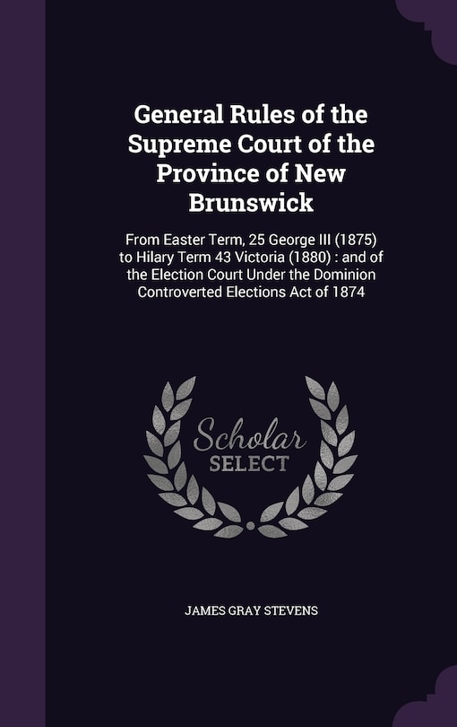 Couverture_General Rules of the Supreme Court of the Province of New Brunswick
