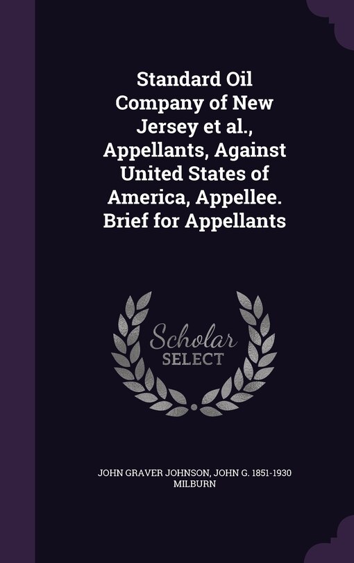 Couverture_Standard Oil Company of New Jersey et al., Appellants, Against United States of America, Appellee. Brief for Appellants