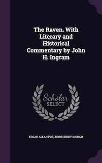 Couverture_The Raven. With Literary and Historical Commentary by John H. Ingram