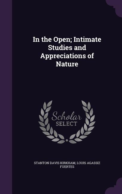Couverture_In the Open; Intimate Studies and Appreciations of Nature