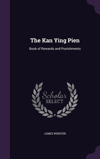 The Kan Ying Pien: Book of Rewards and Punishments