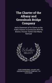 Front cover_The Charter of the Albany and Greenbush Bridge Company