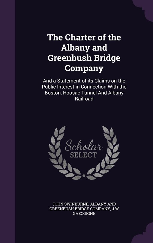 Front cover_The Charter of the Albany and Greenbush Bridge Company