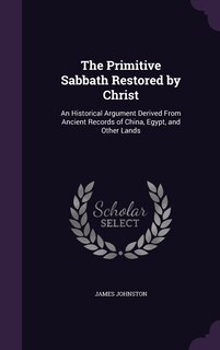 Couverture_The Primitive Sabbath Restored by Christ
