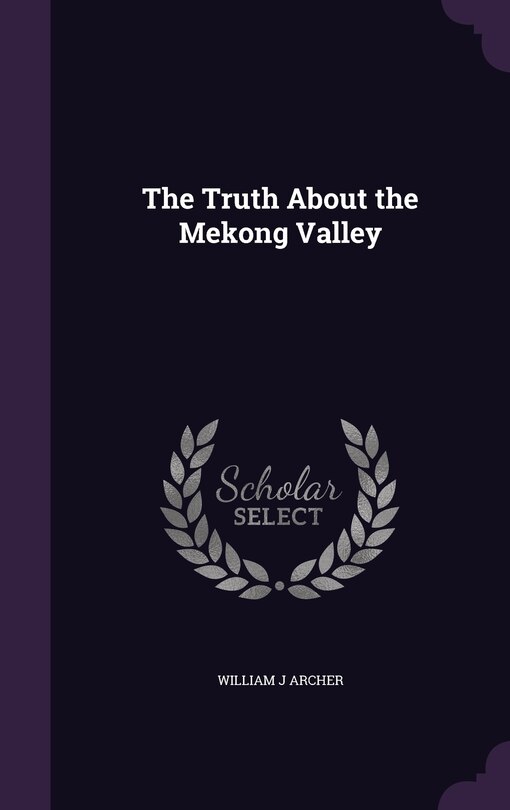 Couverture_The Truth About the Mekong Valley