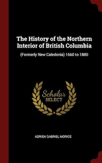 Front cover_The History of the Northern Interior of British Columbia