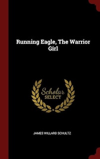 Front cover_Running Eagle, The Warrior Girl