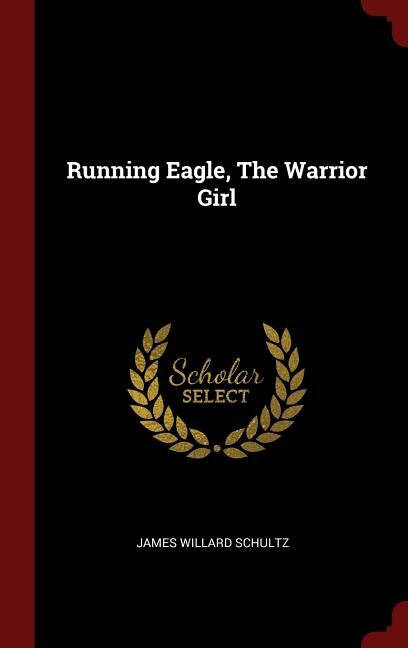 Front cover_Running Eagle, The Warrior Girl