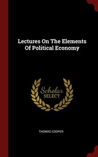 Front cover_Lectures On The Elements Of Political Economy