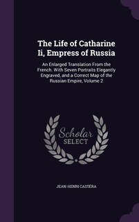 Front cover_The Life of Catharine Ii, Empress of Russia