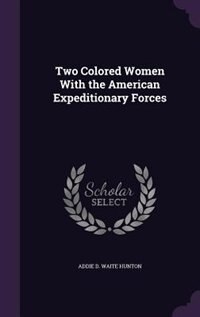 Front cover_Two Colored Women With the American Expeditionary Forces