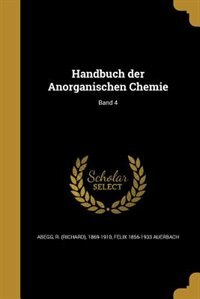 Handbuch der Anorganischen Chemie; Band 4