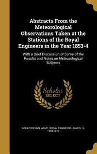 Front cover_Abstracts From the Meteorological Observations Taken at the Stations of the Royal Engineers in the Year 1853-4