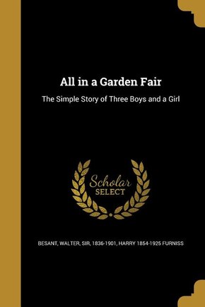 All in a Garden Fair: The Simple Story of Three Boys and a Girl