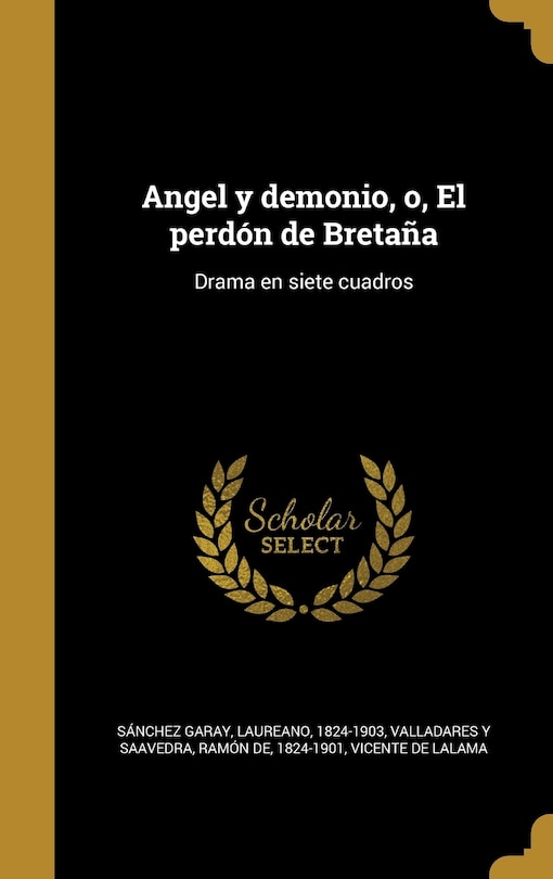 Angel y demonio, o, El perdón de Bretaña: Drama en siete cuadros